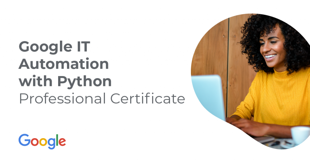 Google IT Automation with Python Professional Certificate Review