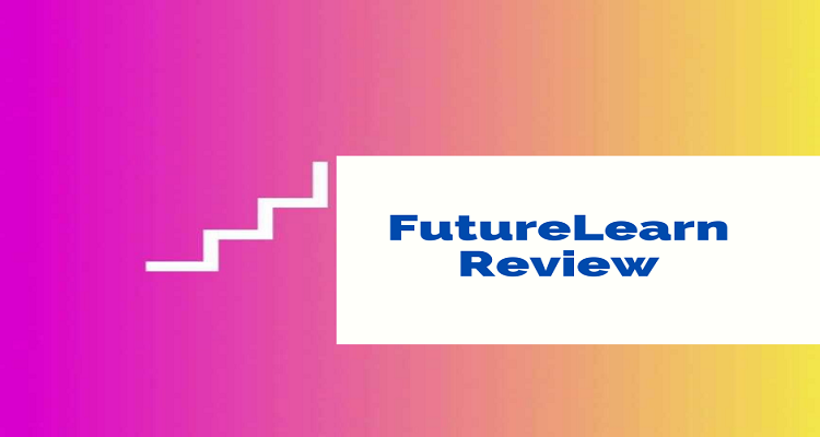 FutureLearn Review: Are FutureLearn Courses Worth Your Time and Money?
