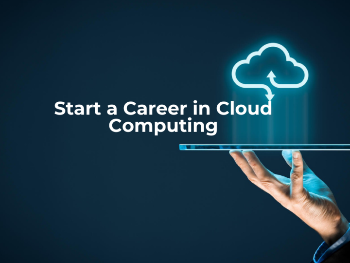 Starting a Career in Cloud Computing: Everything You Need To Know